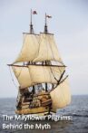 The Mayflower Pilgrims: Behind The Myth Movie Streaming Online