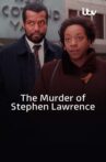 The Murder of Stephen Lawrence Movie Streaming Online