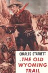 The Old Wyoming Trail Movie Streaming Online