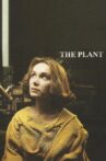 The Plant Movie Streaming Online