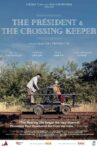 The Président and the crossing keeper Movie Streaming Online