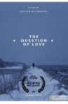The Question of Love Movie Streaming Online