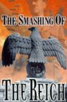 The Smashing of the Reich Movie Streaming Online
