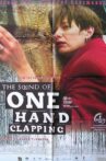 The Sound of One Hand Clapping Movie Streaming Online