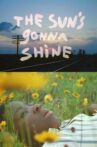 The Sun's Gonna Shine Movie Streaming Online