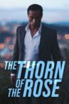 The Thorn of the Rose Movie Streaming Online