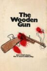 The Wooden Gun Movie Streaming Online
