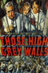 Those High Grey Walls Movie Streaming Online