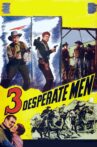 Three Desperate Men Movie Streaming Online