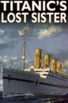 Titanic's Lost Sister Movie Streaming Online