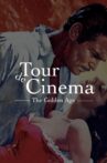 Tour de Cinema: The Golden Age Movie Streaming Online