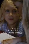 Trans in America: Texas Strong Movie Streaming Online