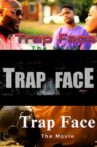 Trap Face Movie Streaming Online