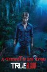 True Blood. A Farewell to Bon Temps Movie Streaming Online