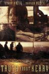 Truth About Kerry Movie Streaming Online