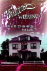 Twisted Weekend: Pledges Must Die Movie Streaming Online