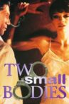 Two Small Bodies Movie Streaming Online