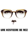 Une histoire de nez Movie Streaming Online