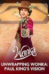 Unwrapping Wonka: Paul King's Vision Movie Streaming Online
