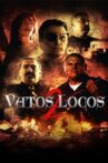 Vatos Locos 2 Movie Streaming Online
