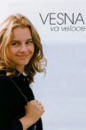 Vesna Goes Fast Movie Streaming Online