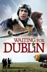 Waiting for Dublin Movie Streaming Online