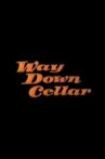 Way Down Cellar Movie Streaming Online