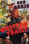 Western Trails Movie Streaming Online