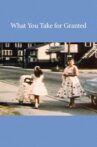 What You Take for Granted Movie Streaming Online