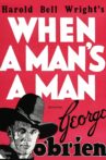 When a Man's a Man Movie Streaming Online
