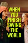 When You Finish Saving the World Movie Streaming Online