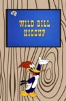 Wild Bill Hiccup Movie Streaming Online