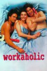 Workaholic Movie Streaming Online