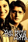 Yun Hota To Kya Hota Movie Streaming Online
