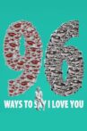 96 Ways to Say I Love You Movie Streaming Online