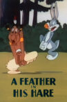 A Feather in His Hare Movie Streaming Online