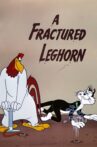 A Fractured Leghorn Movie Streaming Online