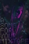 A Song For Your Mixtape Movie Streaming Online