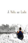 A Vida ao Lado Movie Streaming Online