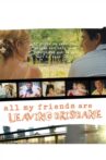 All My Friends Are Leaving Brisbane Movie Streaming Online