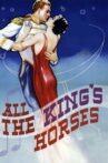 All the King's Horses Movie Streaming Online