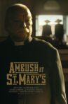 Ambush at St. Mary's Movie Streaming Online