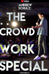 Andrew Schulz: The Crowd Work Special Movie Streaming Online