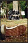 Aquí No Hay Nada Movie Streaming Online