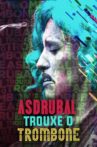 Asdrúbal Trouxe o Trombone Movie Streaming Online