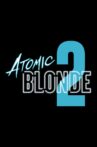 Atomic Blonde 2 Movie Streaming Online