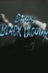 Back to the Black Lagoon: A Creature Chronicle Movie Streaming Online