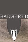 Badgered Movie Streaming Online