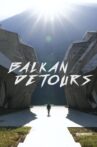 Balkan Detours: Tito's Legacy Uncovered Movie Streaming Online
