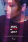 Banaz: A Love Story Movie Streaming Online